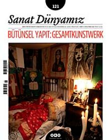 Sanat Dünyamız İki Aylık Kültür ve Sanat Dergisi Sayı:121 Mart - Nisan 2011