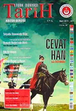 Türk Dünyası Araştırmaları Vakfı Tarih Dergisi Mart 2011 / Sayı:291