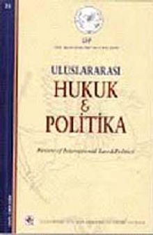 Cilt:7 Yıl:2011 Sayı: 25 / 2011 Uluslararası Hukuk ve Politika Dergisi