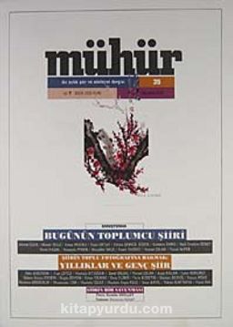 Mühür İki Aylık Şiir ve Edebiyat Dergisi Yıl:7 Sayı:35 Mayıs- Ağustos 2011