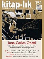 Kitap-lık Sayı:151 Temmuz-Ağustos 2011 Juan Carlos Onetti