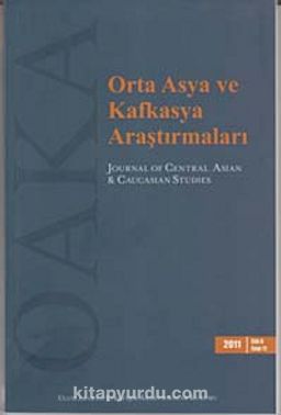 Sayı: 11 / 2011 / Orta Asya ve Kafkasya Araştırmaları Dergisi
