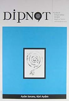 Dipnot Temmuz- Ağustos- Eylül 3 Aylık Sosyal Bilim Dergisi Sayı:2 Yıl: 2010 & Aydın Sorunu Kürt Aydını