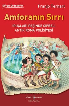 Amforanın Sırrı & İpuçları Peşinde Şifreli Antik Roma Polisiyesi