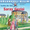 Tarihte Bir G&uuml;n & Saray Gezisi