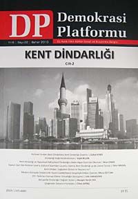 Demokrasi Platformu/Sayı:22 Yıl:6 Bahar 2010/Üç Aylık Fikir-Kültür-Sanat ve Araştırma Dergisi