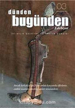 Dünden Bugünden Edebiyat & İki Aylık Edebiyat ve Kültür Dergisi Sayı:3