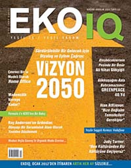 Eko Iq Yeşil Bir İş ve Yaşam Sayı: 12 Kasım-Aralık 2011