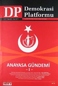 Demokrasi Platformu/Sayı:28 Yıl:7 Güz 2011/ Üç Aylık Fikir-Kültür-Sanat ve Araştırma Dergisi
