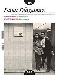 Sanat Dünyamız İki Aylık Kültür ve Sanat Dergisi Sayı:125 Kasım-Aralık 2011