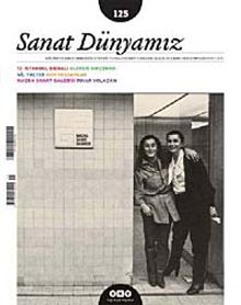 Sanat Dünyamız İki Aylık Kültür ve Sanat Dergisi Sayı:125 Kasım-Aralık 2011