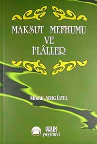 Maksud Mefhumu ve İlaller