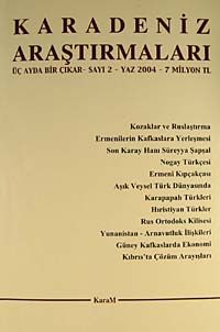 Karadeniz Araştırmaları Sayı:2 Yaz 2004