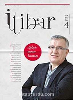 Sayı :4 Ocak 2012 İtibar Edebiyat ve Fikriyat Dergisi
