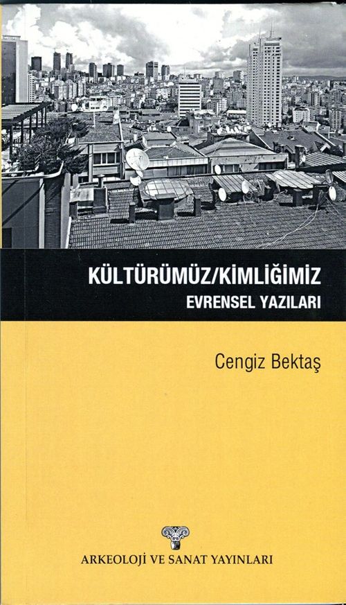 Kültürümüz / Kimliğimiz & Evrensel Yazıları