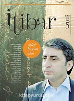 Sayı :5 Şubat 2012 İtibar Edebiyat ve Fikriyat Dergisi