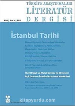 Türkiye Araştırmaları Literatür Dergisicilt 8 Sayı: 16 2010 / İstanbul Tarihi