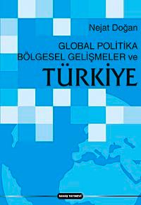 Global Politika Bölgesel Gelişmeler ve Türkiye