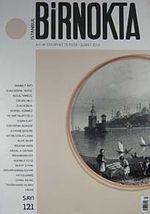 Bir Nokta / Aylık Edebiyat Dergisi / Yıl: 12 / Sayı:121 Şubat 2012