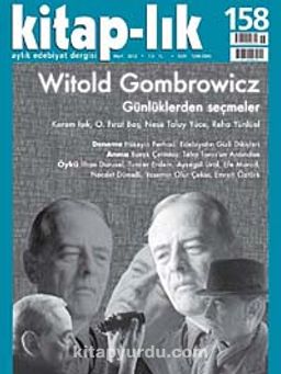 Kitap-lık Sayı:158 Mart 2012 Witold Gombrowicz - Günlüklerden Seçmeler