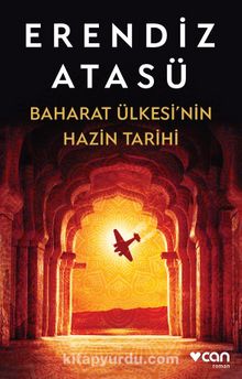 Baharat Ülkesi’nin Hazin Tarihi - Erendiz Atasü