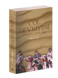 Çöl Devriyesi & Ürdün Anıları