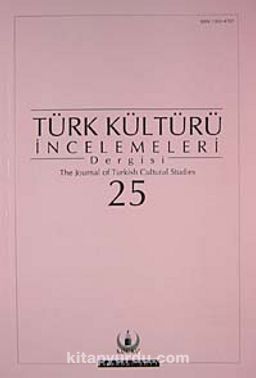 Türk Kültürü İncelemeleri Dergisi 25 / 2011 Güz/Autumn