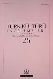 Türk Kültürü İncelemeleri Dergisi 25 / 2011 Güz/Autumn