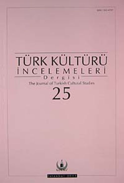 Türk Kültürü İncelemeleri Dergisi 25 / 2011 Güz/Autumn