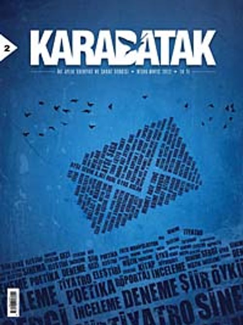 Karabatak İki Aylık Edebiyat ve Sanat Dergisi Nisan-Mayıs 2012 Sayı: 2