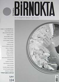 Bir Nokta / Aylık Edebiyat Dergisi / Yıl: 12 / Sayı:124 Mayıs 2012