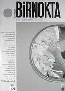 Bir Nokta / Aylık Edebiyat Dergisi / Yıl: 12 / Sayı:124 Mayıs 2012