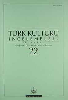 Türk Kültürü İncelemeleri Dergisi 22 / 2010 Bahar/Spring