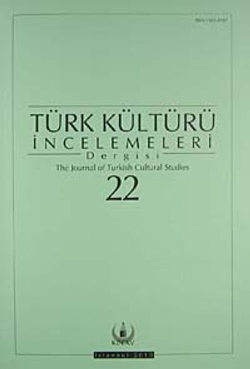 Türk Kültürü İncelemeleri Dergisi 22 / 2010 Bahar/Spring