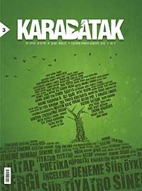 Karabatak İki Aylık Edebiyat ve Sanat Dergisi Haziran-Temmuz 2012 Sayı: 3