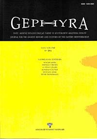 GEPHYRA - Doğu Akdeniz Bölgesi Eskiçağ Tarihi ve Kültürlerini Araştırma Dergisi Sayı/Volume 8 - 2011