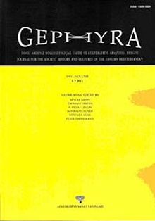 GEPHYRA - Doğu Akdeniz Bölgesi Eskiçağ Tarihi ve Kültürlerini Araştırma Dergisi Sayı/Volume 8 - 2011