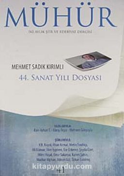 Mühür İki Aylık Şiir ve Edebiyat Dergisi Yıl:8 Sayı:41 Temmuz-Ağustos 2012