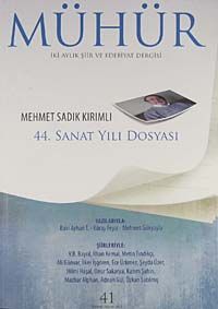 Mühür İki Aylık Şiir ve Edebiyat Dergisi Yıl:8 Sayı:41 Temmuz-Ağustos 2012