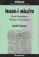 İrade-i Milliye & Ulusal Mücadelenin İlk Resmi Yayın Organı