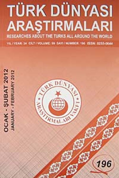 Türk Dünyası Araştırmaları Vakfı Tarih Dergisi Ocak-Şubat 2012 / Sayı 196