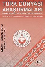 Türk Dünyası Araştırmaları Vakfı Tarih Dergisi Mart-Nisan 2012 / Sayı 197