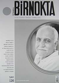 Bir Nokta / Aylık Edebiyat Dergisi / Yıl: 12 / Sayı:126 Temmuz 2012
