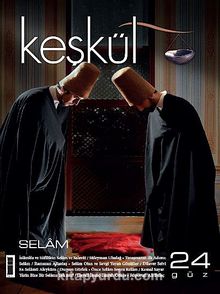 Keşkül Sayı:24 / Selâm - Bilinmeyen Yazar