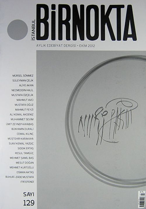 Bir Nokta / Aylık Edebiyat Dergisi / Yıl: 12 / Sayı:129 Ekim 2012