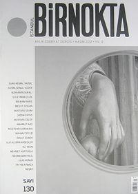 Bir Nokta / Aylık Edebiyat Dergisi / Yıl: 12 / Sayı:130 Kasım 2012