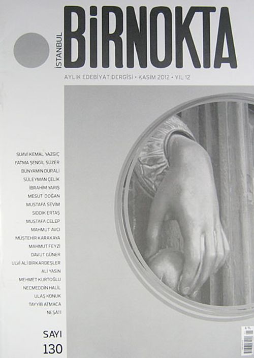 Bir Nokta / Aylık Edebiyat Dergisi / Yıl: 12 / Sayı:130 Kasım 2012