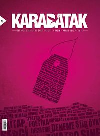 Karabatak İki Aylık Edebiyat ve Sanat Dergisi Kasım-Aralık 2012 Sayı: 5