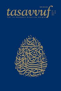 Sayı:28 Yıl:12 2011 Tasavvuf İlmi ve Akademik Araştırma Dergisi
