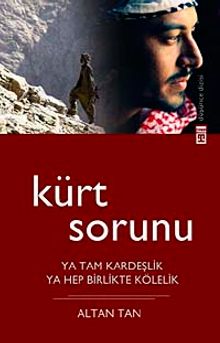 Kürt Sorunu & Ya Tam Kardeşlik Ya Hep Birlikte Kölelik